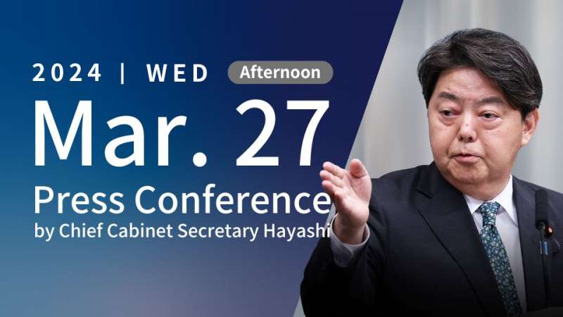 Press Conference by the Chief Cabinet Secretary (March 27, 2024 - Afternoon) | Public Relations Office - Government of Japan